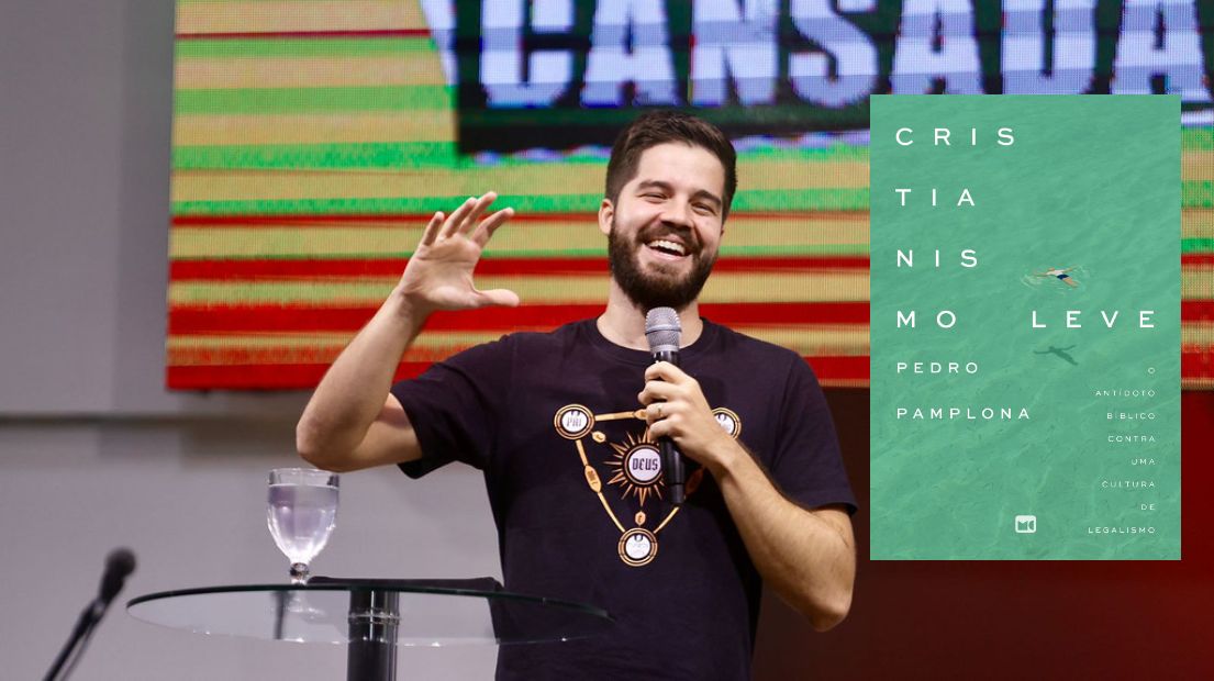 Pedro Pamplona combate legalismo no livro ‘Cristianismo Leve’