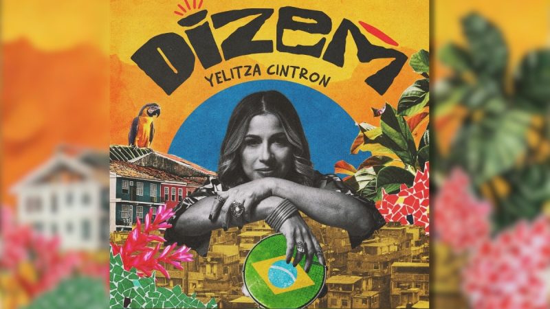 Yelitza Cintron lança ‘Dizem’ em português