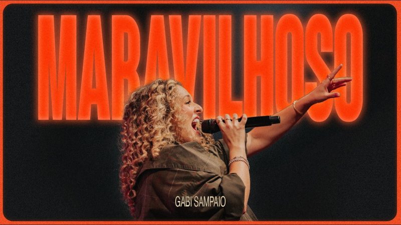 Gabi Sampaio lança “Maravilhoso” em gravação ao vivo – Comunhão