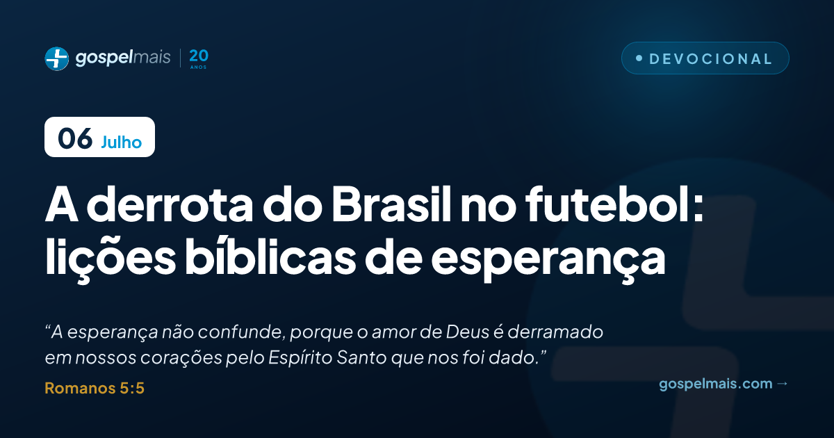A derrota do Brasil no futebol: lições bíblicas de esperança